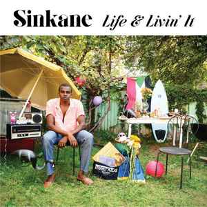 Life & Livin' It  - Sinkane