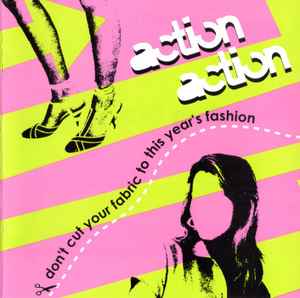 Action Action - Don't Cut Your Fabric To This Year's Fashion album cover