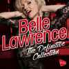 Belle Lawrence - The Definitive Collection