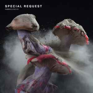Fabriclive 91 - Special Request