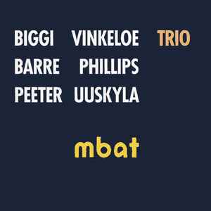 Biggi Vinkeloe Trio - Mbat