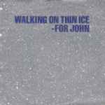 Yoko Ono - Walking On Thin Ice - For John | Releases | Discogs