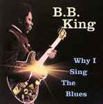 Cover of Why I Sing The Blues, 1992, CD
