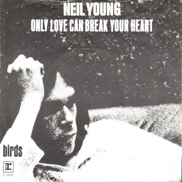 Neil Young – Only Love Can Break Your Heart (1970, Pitman Pressing