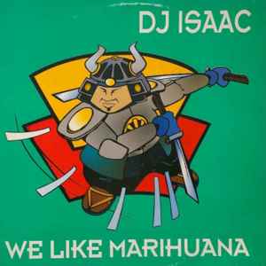 DJ Isaac - We Like Marihuana album cover
