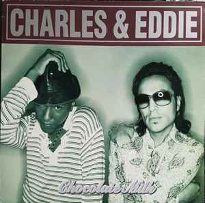 Charles & Eddie – Chocolate Milk (1995, Vinyl) - Discogs