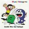 Fizzy Bangers - Look Ma No Talent