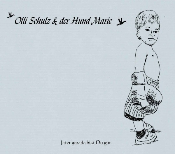 Album herunterladen Olli Schulz & Der Hund Marie - Jetzt Gerade Bist Du Gut