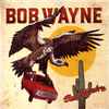 Bob Wayne (2) - Bad Hombre