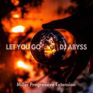 Abyss (3) - Let You Go (Miller Progressive Extension) Album-Cover
