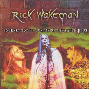 Rick Wakeman - Journey To The Centre Of The Earth Plus album cover