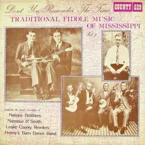 Don't You Remember The Time: Traditional Fiddle Music Of Mississippi Vol. 2 - Various
