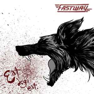 Fastway (2) - Eat Dog Eat album cover