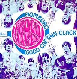 Homburg / Good Captain Clack - Procol Harum