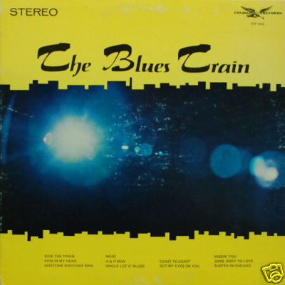 The Blues Train – The Blues Train (1969, Vinyl) - Discogs