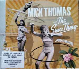 Spin! Spin! Spin! - Mick Thomas And The Sure Thing
