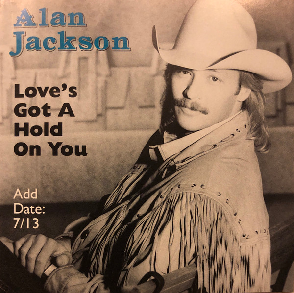 Alan Jackson – Love's Got A Hold On You (1991, CD) - Discogs