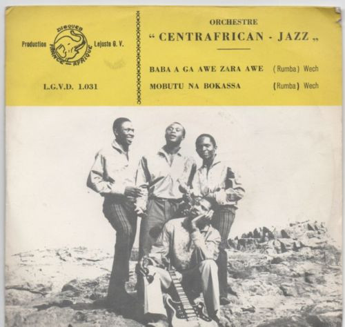baixar álbum Orchestre Centrafrican Jazz - Baba A Ga Awe Zara Awe Mobutu Na Bokassa