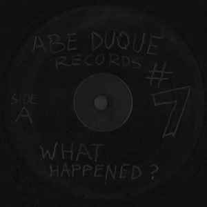 Abe Duque - What Happened?