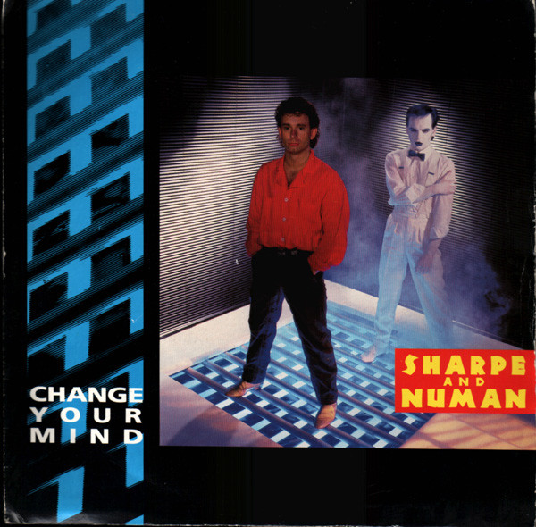 descargar álbum Sharpe And Numan - Change Your Mind Remix Remake Remodel