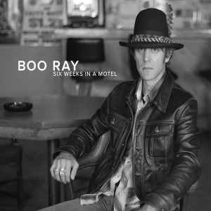 Boo Ray - Six Weeks In A Motel album cover