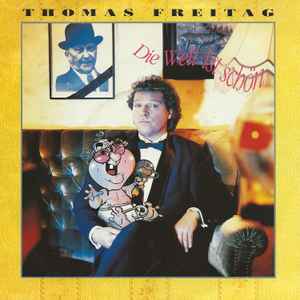 Thomas Freitag - Die Welt Ist Schön album cover