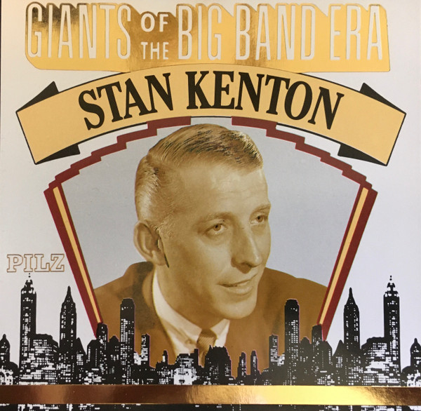 Stan Kenton – Giants Of The Big Band Era (1990, CD) - Discogs