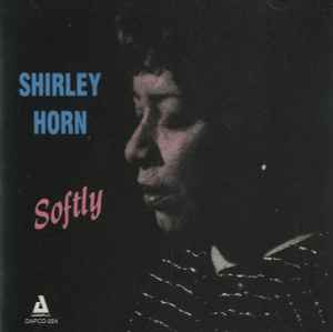 Shirley Horn Trio - Softly album cover
