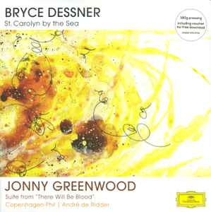 St. Carolyn By The Sea / Suite From "There Will Be Blood" - Bryce Dessner / Jonny Greenwood