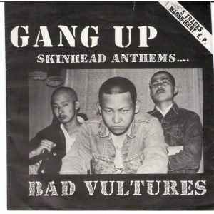 Bad Vultures – Gang Up: Skinhead Anthems (1987, Vinyl) - Discogs