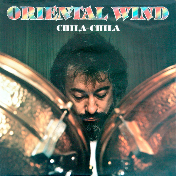 Oriental Wind – Chila-Chila (1979, Vinyl) - Discogs