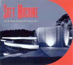 Live At Henie Onstad Art Centre 1971 - Soft Machine