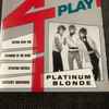 Platinum Blonde - 4 Play