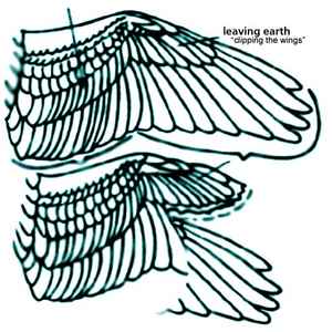 Leaving Earth - Clipping The Wings album cover