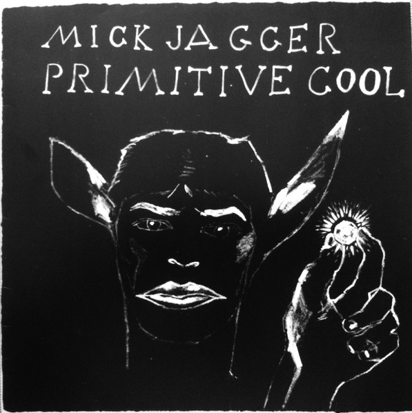 Mick Jagger / Primitive Cool
