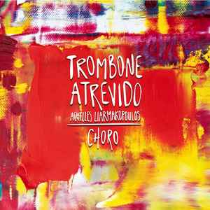 Achilles Liarmakopoulos - Trombone Atrevido album cover
