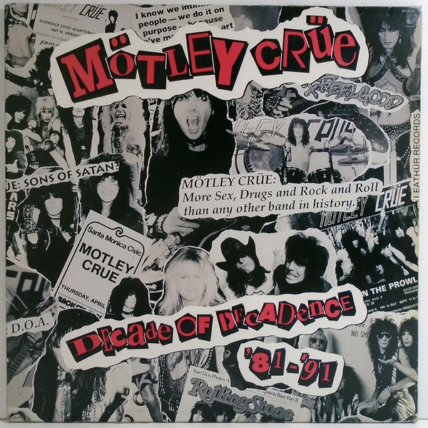 Mötley Crüe – Decade Of Decadence '81-'91 (1991, Vinyl) - Discogs