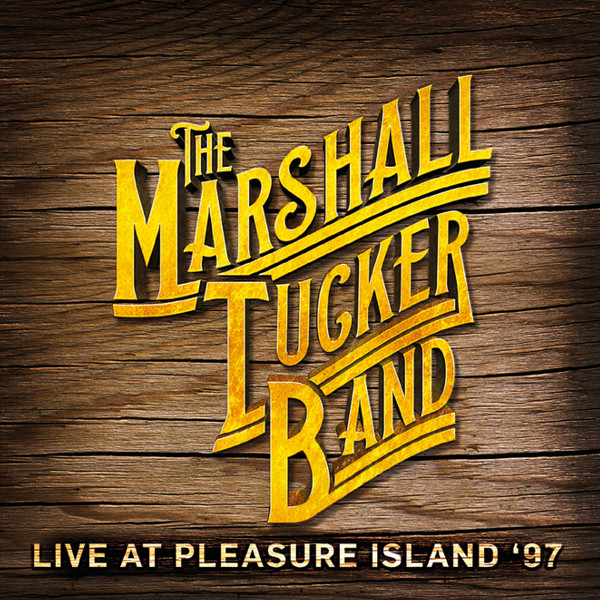 last ned album The Marshall Tucker Band - Live At Pleasure Island 97