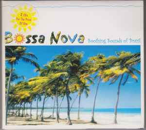 Bossa Nova: Soothing Sounds of Brazil (2002, CD) - Discogs