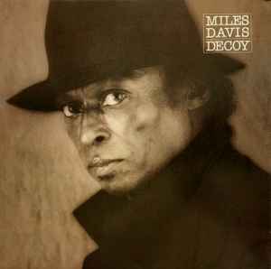 Miles Davis – Decoy (Gatefold, Vinyl) - Discogs