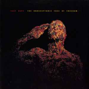 Test Dept. - The Unacceptable Face Of Freedom album cover