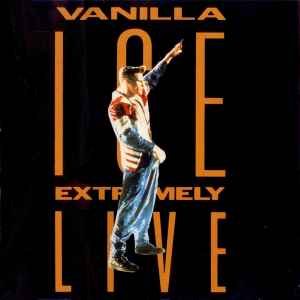 Vanilla Ice - Extremely Live album cover