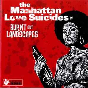 The Manhattan Love Suicides - Burnt Out Landscapes album cover