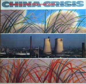 Working With Fire And Steel (Possible Pop Songs Volume Two) - China Crisis
