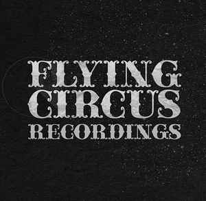 Flying Circus Recordings on Discogs
