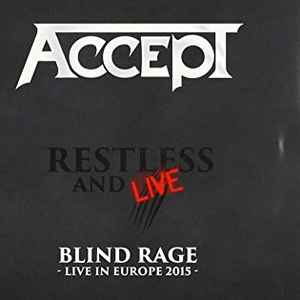 Accept - Restless And Live (Blind Rage - Live In Europe 2015)