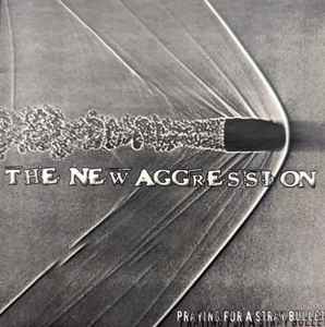 The New Aggression - Praying For A Stray Bullet album cover