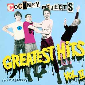 Cockney Rejects – Greatest Hits Vol. II (Vinyl) - Discogs
