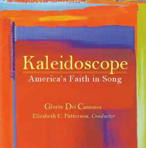 Gloriae Dei Cantores, Elizabeth C. Patterson – Kaleidoscope