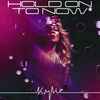 Kylie* - Hold On To Now